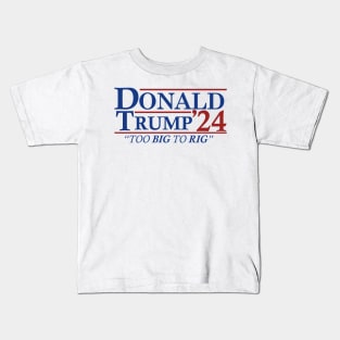 Too Big To Rig - Trump 2024 Kids T-Shirt